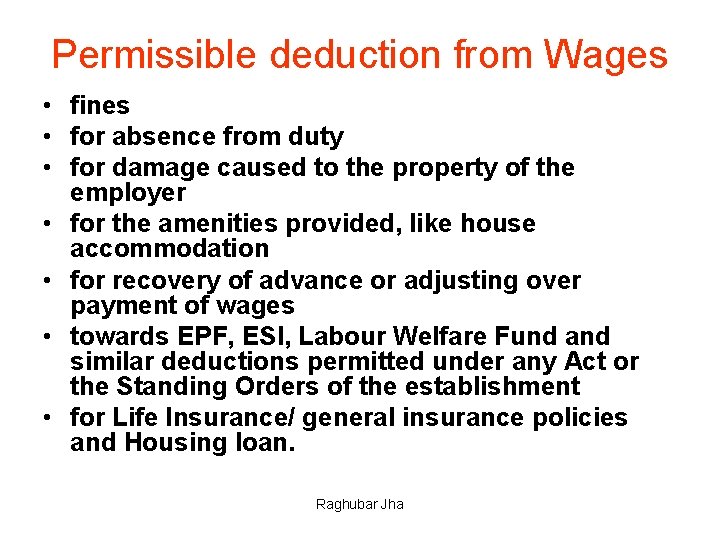 Permissible deduction from Wages • fines • for absence from duty • for damage