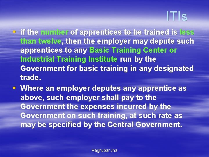  ITIs § if the number of apprentices to be trained is less than