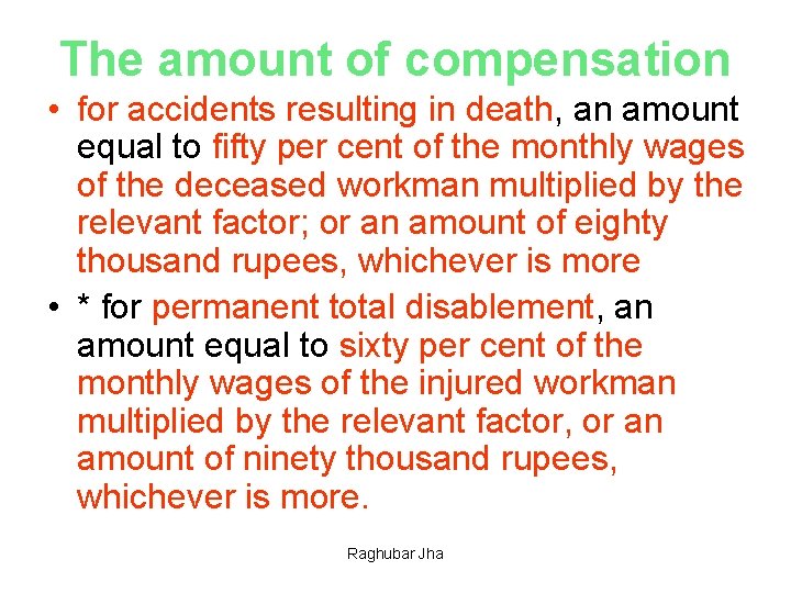 The amount of compensation • for accidents resulting in death, an amount equal to