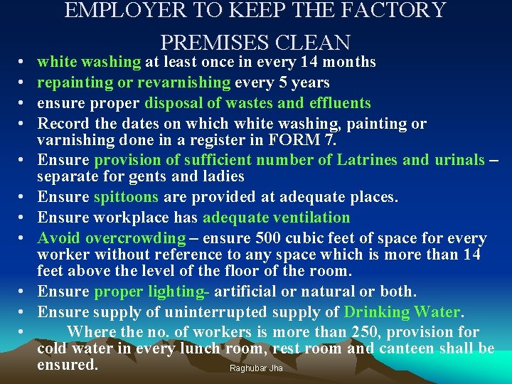  • • • EMPLOYER TO KEEP THE FACTORY PREMISES CLEAN white washing at