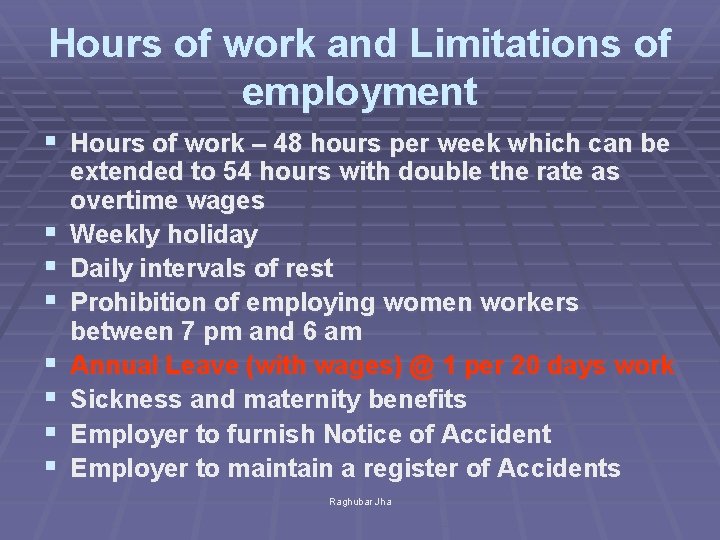 Hours of work and Limitations of employment § Hours of work – 48 hours