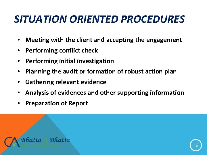 SITUATION ORIENTED PROCEDURES • Meeting with the client and accepting the engagement • Performing