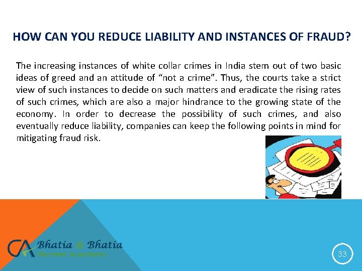 HOW CAN YOU REDUCE LIABILITY AND INSTANCES OF FRAUD? The increasing instances of white