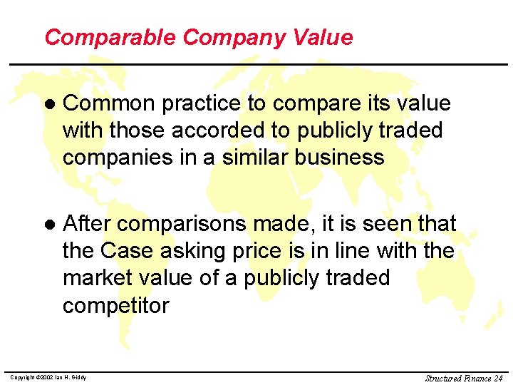 Comparable Company Value l Common practice to compare its value with those accorded to