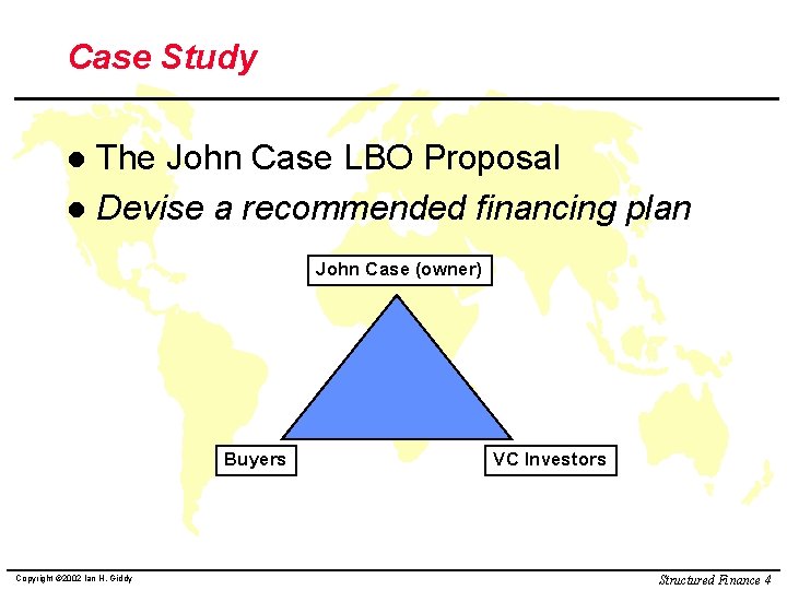Case Study The John Case LBO Proposal l Devise a recommended financing plan l
