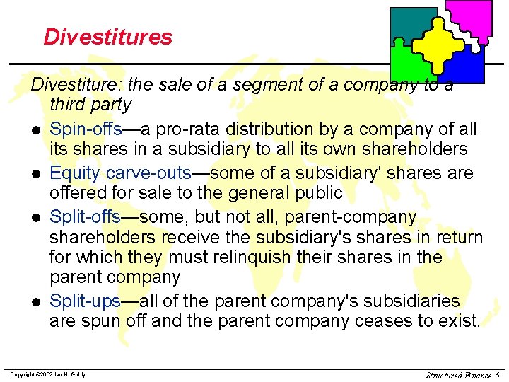 Divestitures Divestiture: the sale of a segment of a company to a third party