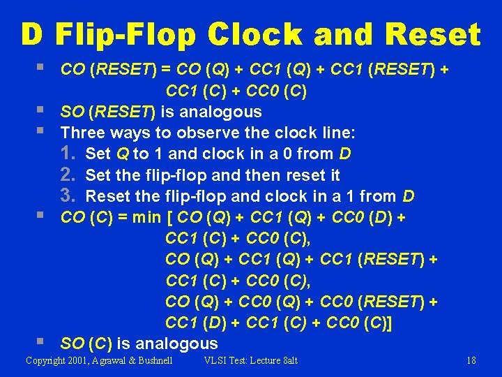 D Flip-Flop Clock and Reset § § § CO (RESET) = CO (Q) +