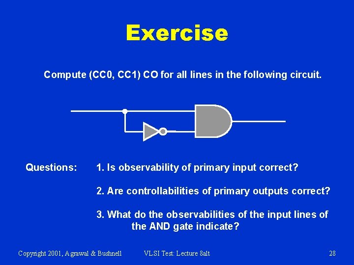 Exercise Compute (CC 0, CC 1) CO for all lines in the following circuit.