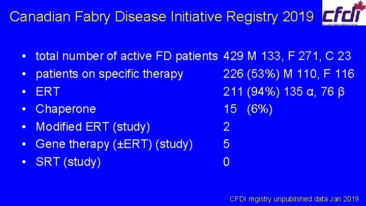 Canadian Fabry Disease Initiative Registry 2019 • • total number of active FD patients Canadian Fabry Disease Initiative Registry 2019 • • total number of active FD patients