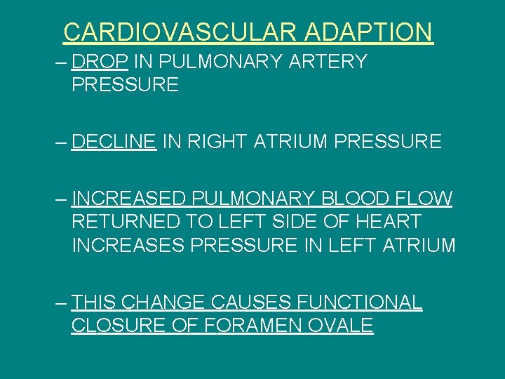 CARDIOVASCULAR ADAPTION – DROP IN PULMONARY ARTERY PRESSURE – DECLINE IN RIGHT ATRIUM PRESSURE