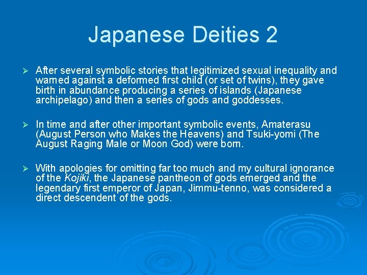 Japanese Deities 2 Ø After several symbolic stories that legitimized sexual inequality and warned