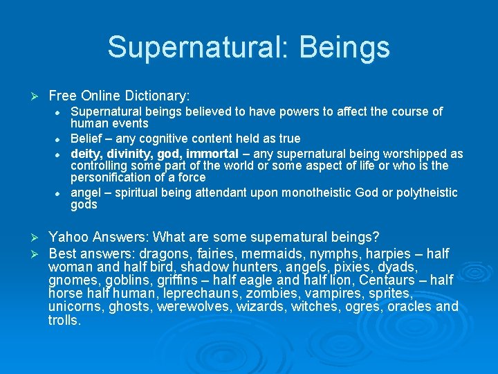 Supernatural: Beings Ø Free Online Dictionary: l l Ø Ø Supernatural beings believed to