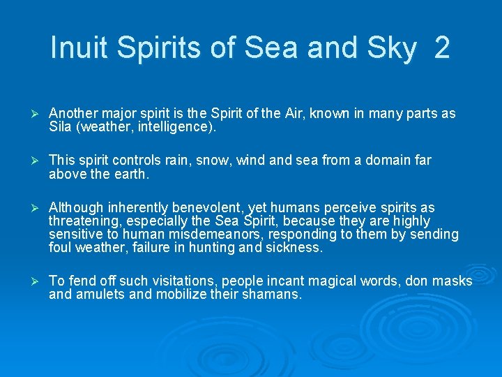 Inuit Spirits of Sea and Sky 2 Ø Another major spirit is the Spirit