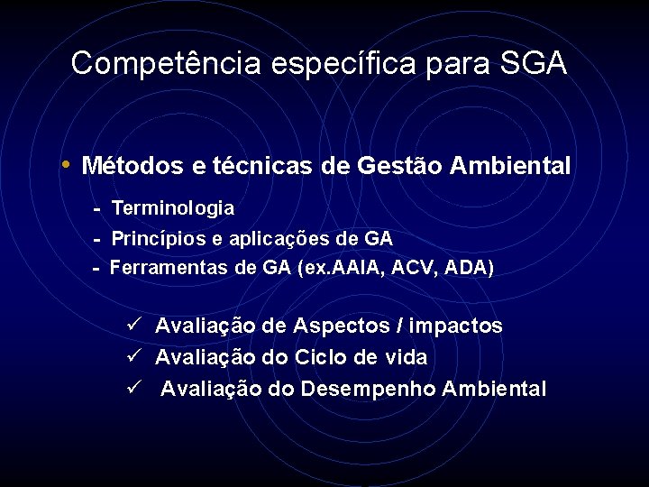 Competência específica para SGA • Métodos e técnicas de Gestão Ambiental - Terminologia -