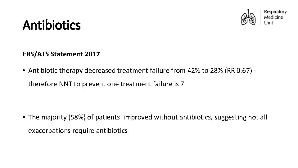 Antibiotics ERS/ATS Statement 2017 • Antibiotic therapy decreased treatment failure from 42% to 28%