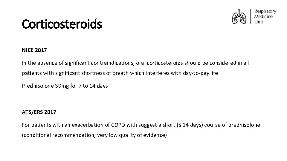 Corticosteroids NICE 2017 In the absence of significant contraindications, oral corticosteroids should be considered