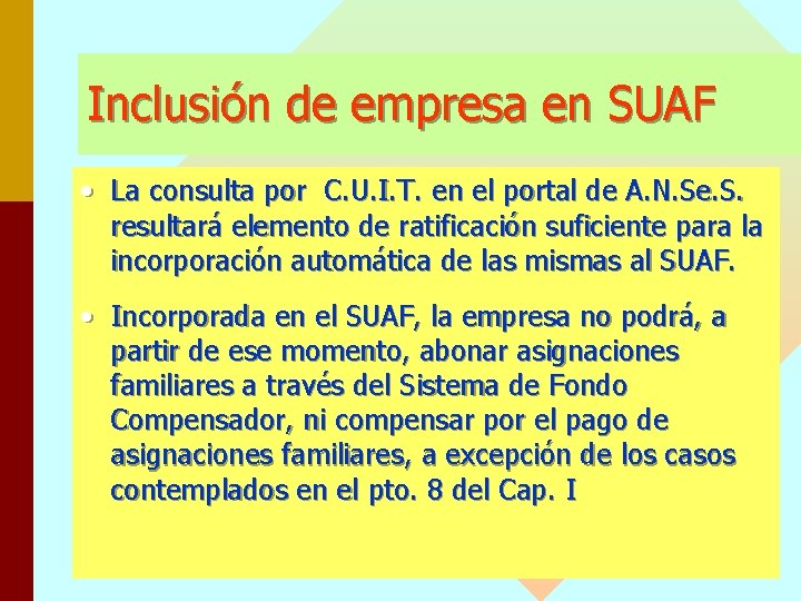 Inclusión de empresa en SUAF • La consulta por C. U. I. T. en
