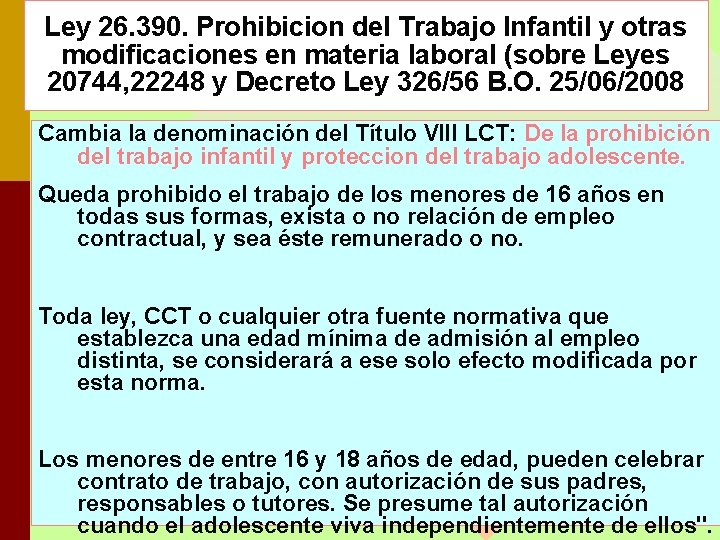 Ley 26. 390. Prohibicion del Trabajo Infantil y otras modificaciones en materia laboral (sobre