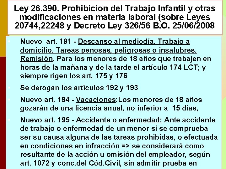 Ley 26. 390. Prohibicion del Trabajo Infantil y otras modificaciones en materia laboral (sobre