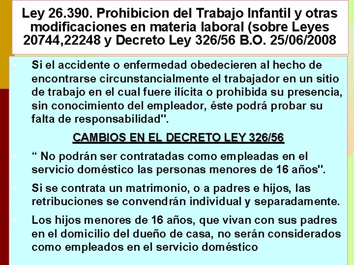 Ley 26. 390. Prohibicion del Trabajo Infantil y otras modificaciones en materia laboral (sobre