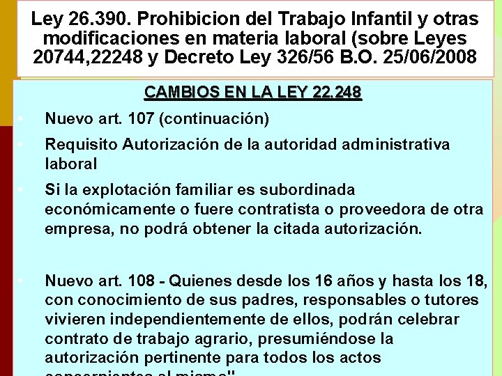 Ley 26. 390. Prohibicion del Trabajo Infantil y otras modificaciones en materia laboral (sobre