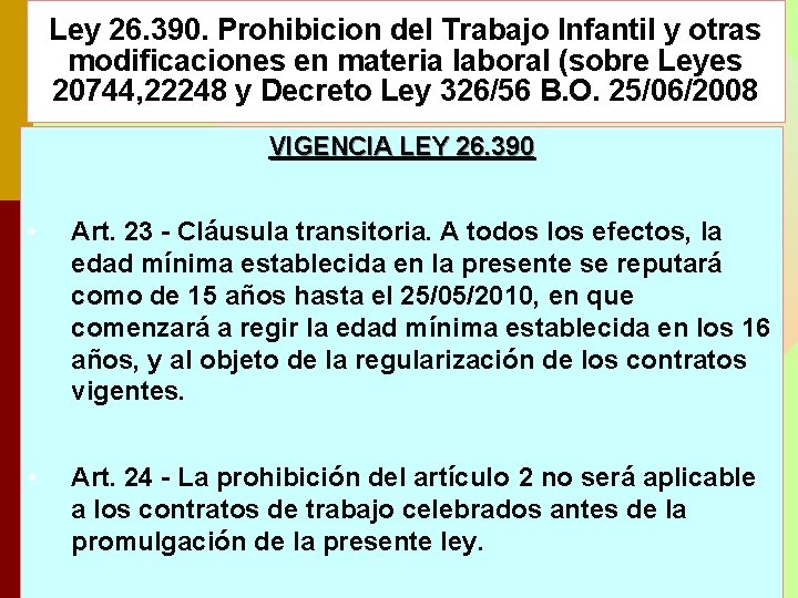 Ley 26. 390. Prohibicion del Trabajo Infantil y otras modificaciones en materia laboral (sobre