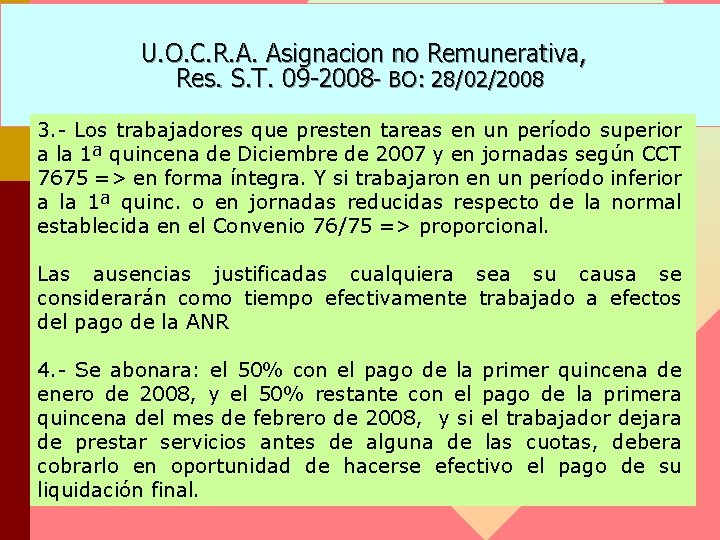 U. O. C. R. A. Asignacion no Remunerativa, Res. S. T. 09 -2008 -