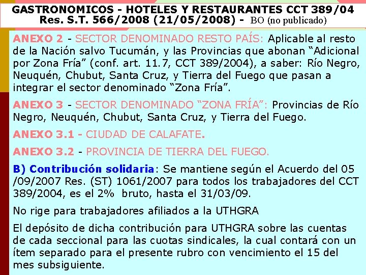 GASTRONOMICOS - HOTELES Y RESTAURANTES CCT 389/04 Res. S. T. 566/2008 (21/05/2008) - BO