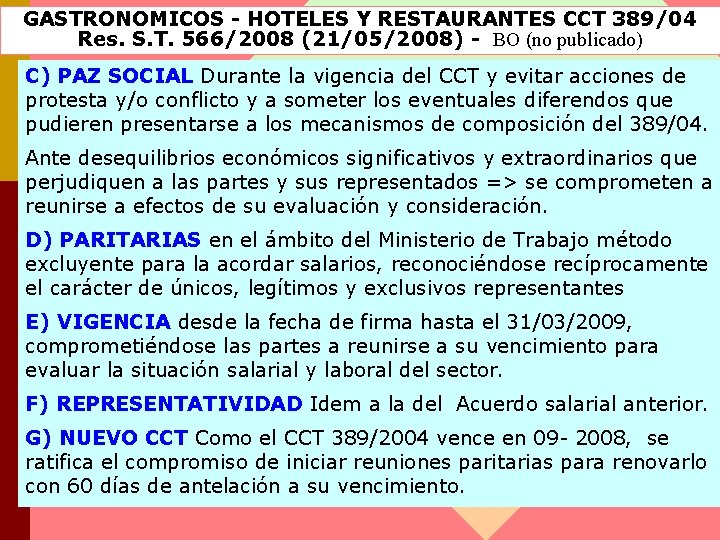 GASTRONOMICOS - HOTELES Y RESTAURANTES CCT 389/04 Res. S. T. 566/2008 (21/05/2008) - BO