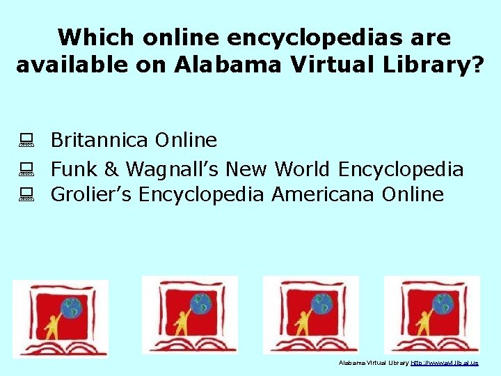 Which online encyclopedias are available on Alabama Virtual Library? : Britannica Online : Funk