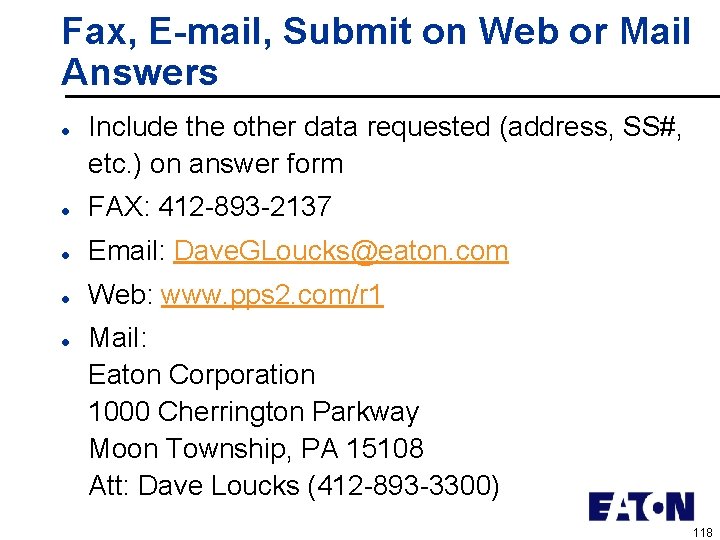 Fax, E-mail, Submit on Web or Mail Answers l Include the other data requested