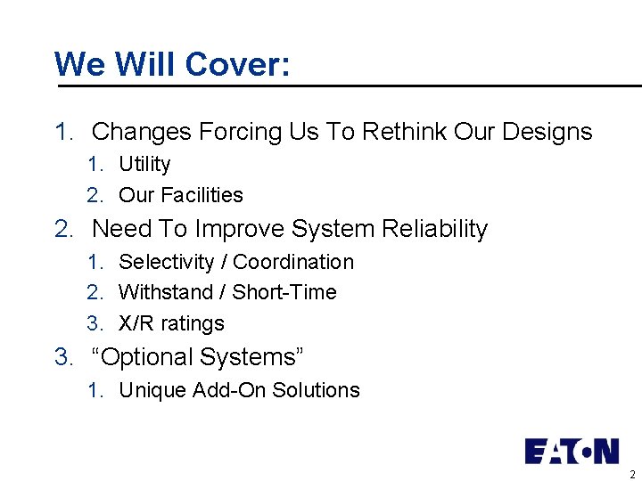 We Will Cover: 1. Changes Forcing Us To Rethink Our Designs 1. Utility 2.