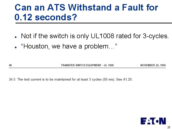 Can an ATS Withstand a Fault for 0. 12 seconds? l Not if the