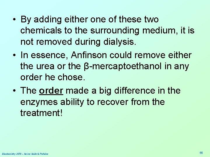  • By adding either one of these two chemicals to the surrounding medium,