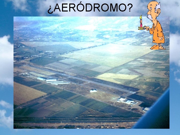 ¿AERÓDROMO? 