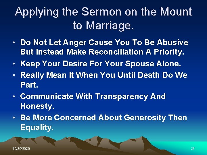 Applying the Sermon on the Mount to Marriage. • Do Not Let Anger Cause