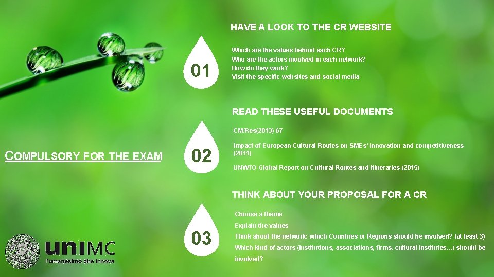 HAVE A LOOK TO THE CR WEBSITE 01 Which are the values behind each