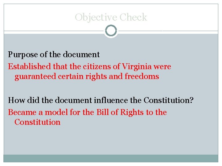 Objective Check Purpose of the document Established that the citizens of Virginia were guaranteed