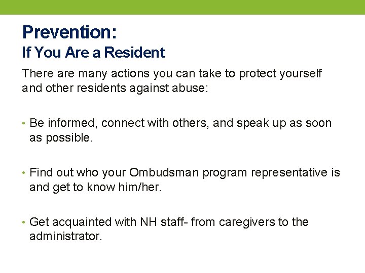 Prevention: If You Are a Resident There are many actions you can take to