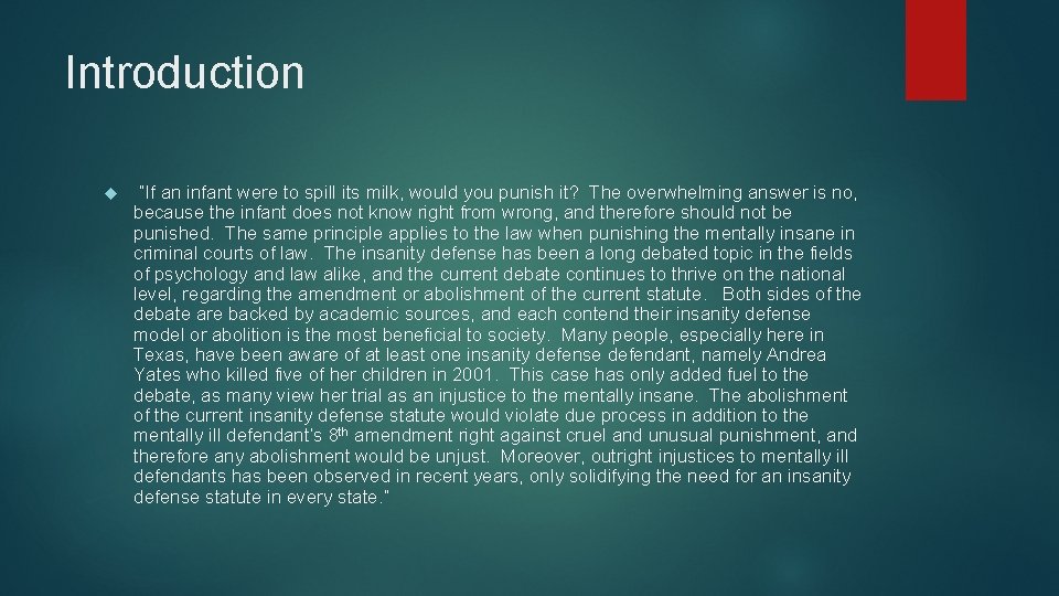 Introduction “If an infant were to spill its milk, would you punish it? The