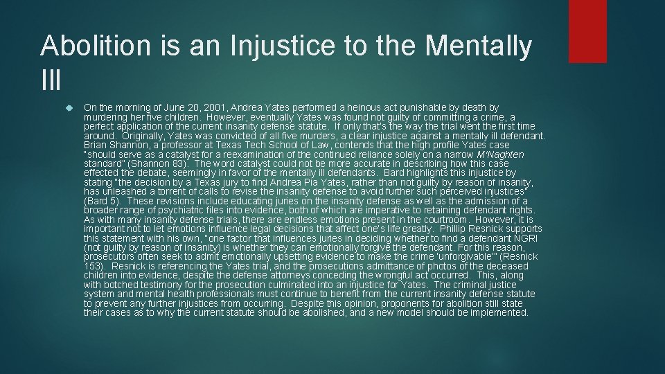 Abolition is an Injustice to the Mentally Ill On the morning of June 20,