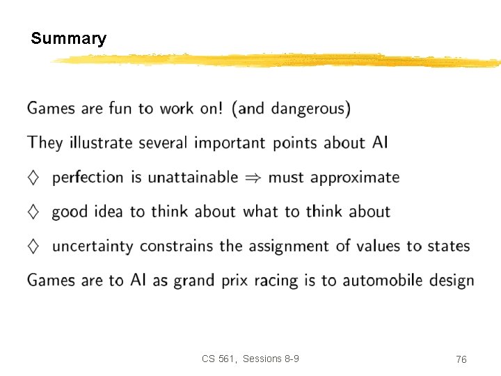 Summary CS 561, Sessions 8 -9 76 