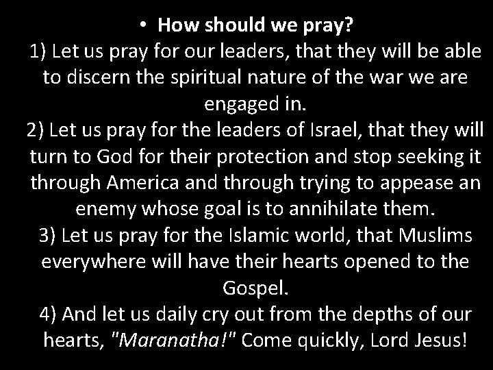  • How should we pray? 1) Let us pray for our leaders, that