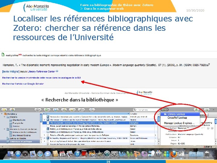 Faire sa bibliographie de thèse avec Zotero > Dans le navigateur web 10/30/2020 Localiser