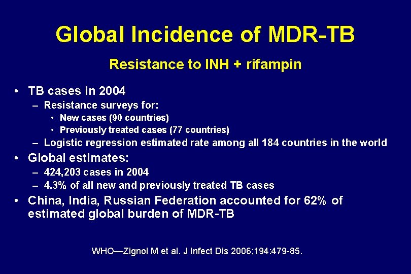 Global Incidence of MDR-TB Resistance to INH + rifampin • TB cases in 2004