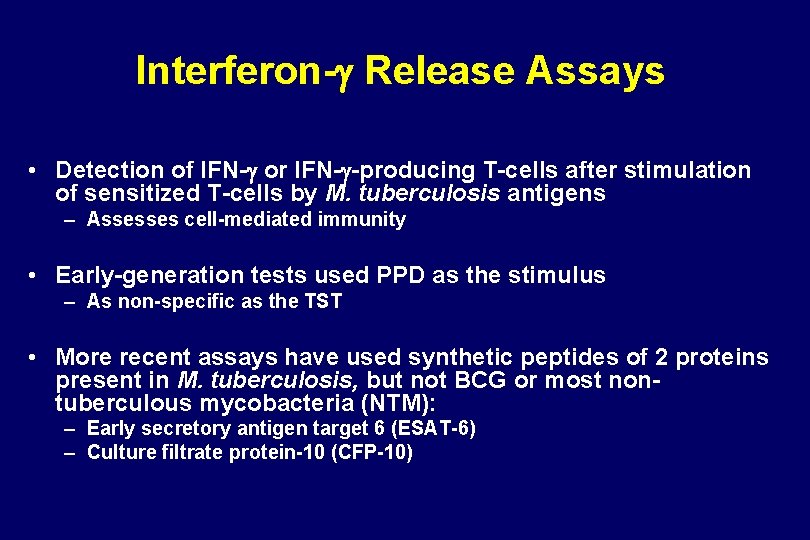 Interferon- Release Assays • Detection of IFN- or IFN- -producing T-cells after stimulation of