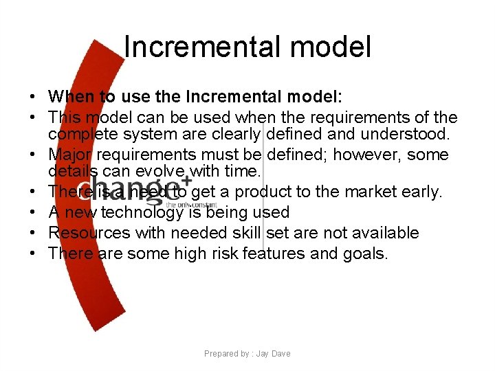Incremental model • When to use the Incremental model: • This model can be