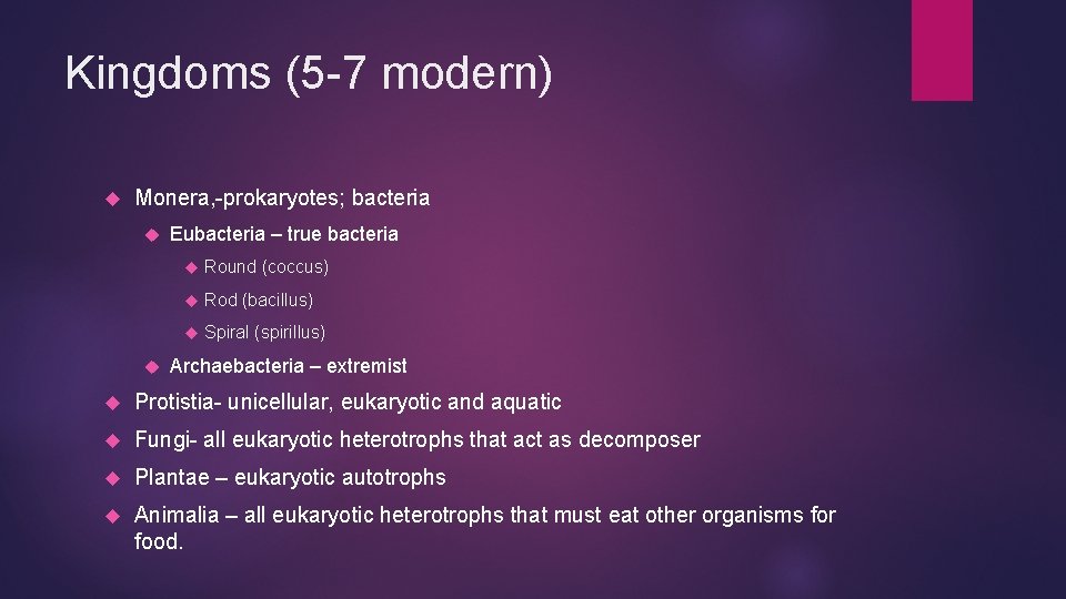 Kingdoms (5 -7 modern) Monera, -prokaryotes; bacteria Eubacteria – true bacteria Round (coccus) Rod