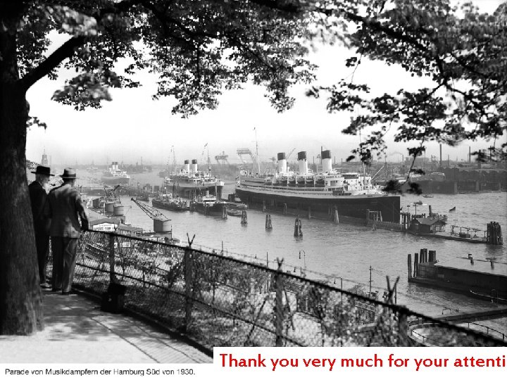 Thank you very much for your attentio Port of Hamburg 