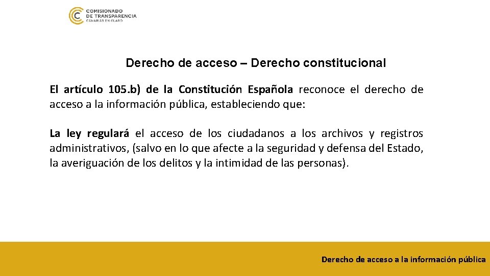 Derecho de acceso – Derecho constitucional El artículo 105. b) de la Constitución Española